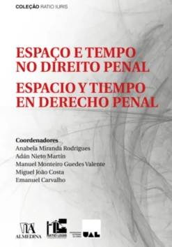 Espaço e Tempo no Direito Penal - Espacio y Tiempo en Derecho Penal