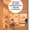 Espaços de moda geográficos, físicos e virtuais
