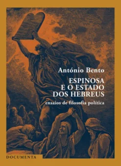 Espinosa e o Estado dos Hebreus – Ensaios de Filosofia Política