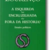Esquerda Na Encruzilhada Ou Fora da História?