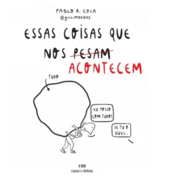 Essas Coisas que nos (Pesam) Acontecem