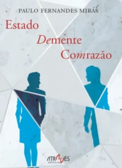 Estado Demente com Razão
