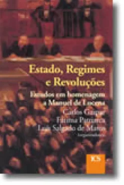 Estado, Regimes e Revoluções Estudos em homenagem aManuel de Lucena