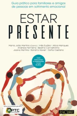 Estar Presente - Guia Prático para Familiares e Amigos de Pessoas em Sofrimento Emocional