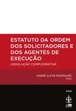 Estatuto da Ordem dos Solicitadores e dos Agentes de Execução - Legislação Complementar