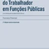 Estatuto Jurídico do Trabalhador em Funções Públicas - (e do Sindicalismo na Administração Pública) - 2ª Edição