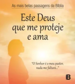 Este Deus Que Me Proteje E Ama
