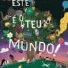 Este É o Teu Mundo!