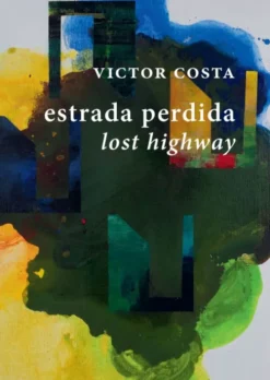 Estrada Perdida / Lost Highway - Pintura (2006-2025)