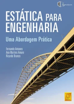 Estática para Engenharia - Uma Abordagem Prática
