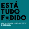 Está Tudo F*dido