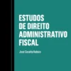 Estudos de Direito Administrativo Fiscal