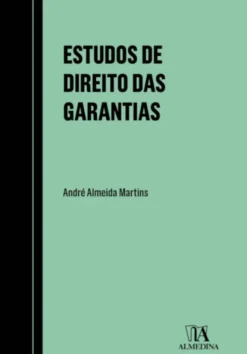 Estudos de Direito das Garantias - Mandato de Crédito e Conversão em Fiança de Aval Prestado sobre Letra Nula