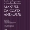 Estudos em Homenagem ao Conselheiro Presidente Manuel da Costa Andrade - Volume II