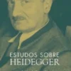 Estudos Sobre Heidegger