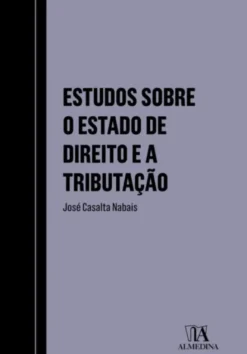 Estudos sobre o Estado de Direito e a Tributação