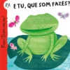 E Tu, que Som Fazes?