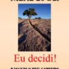 Eu decidi!