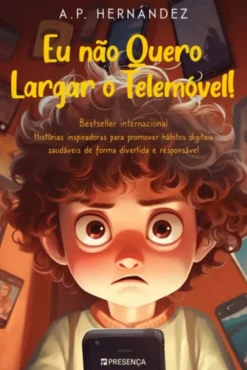 Eu Não Quero Largar o Telemóvel!