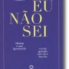 Eu Não Sei