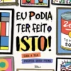 Eu Podia Ter Feito Isto!