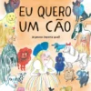 Eu Quero um Cão - (e pouco importa qual)