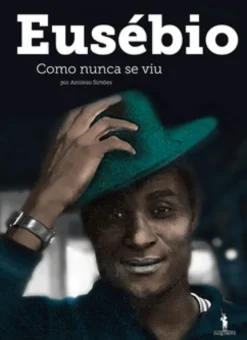Eusébio Como Nunca se Viu