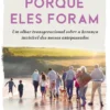 Eu Sou Porque Eles Foram - Um Olhar Transgeracional sobre a Herança Invisível dos Nossos Antepassados
