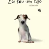 Eu sou um Cão