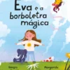 Eva e a Borboleta Mágica