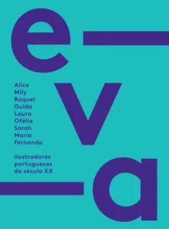 Eva - Ilustradoras Portuguesas do Século XX
