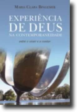 Experiência de Deus na Contemporaneidade - Entre o Viver e o Contar