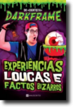 Experiências Loucas e Factos Bizarros