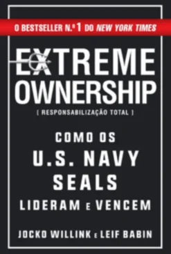 Extreme Ownership  Responsabilização Total
