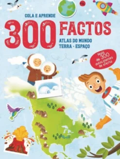 300 - Factos - Atlas do Mundo/Terra/Espaço