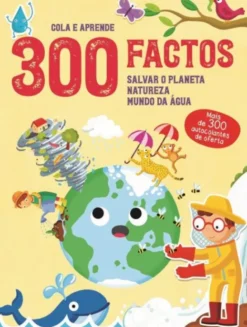 300 Factos - Salvar o Planeta/Natureza/Mundo da Água