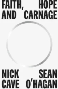 Faith, Hope And Carnage