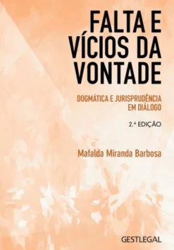 Falta e Vícios da Vontade - Dogmática e Jurisprudência em Diálogo