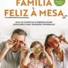 Família Feliz à Mesa