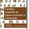 Famílias: Questões de Desenvolvimento e Intervenção