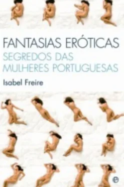 Fantasias Eróticas: Segredos das Mulheres Portuguesas