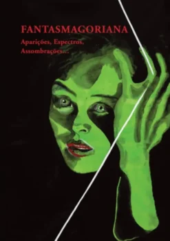 Fantasmagoriana - Aparições, Espectros, Assombrações
