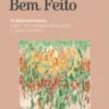 Fazer o Bem, Bem Feito