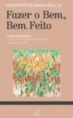 Fazer o Bem, Bem Feito