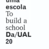 Fazer Uma Escola - To Build a School