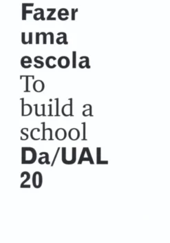 Fazer Uma Escola - To Build a School