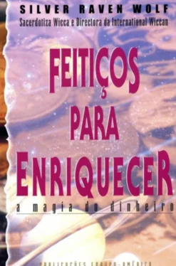 Feitiços Para Enriquecer - A Magia Do Dinheiro