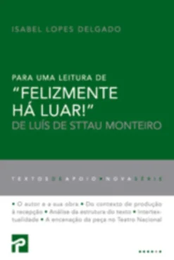 «Felizmente Há Luar» de Luís de Sttau Monteiro