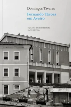 Fernando Távora em Aveiro - O Edifício Municipal