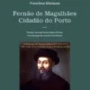 Fernão Magalhães - Cidadão do Porto